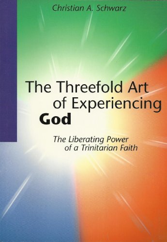 Stock image for The threefold art of experiencing God: The liberating power of trinitarian faith for sale by Your Online Bookstore