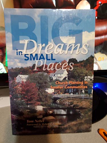 Imagen de archivo de Big Dream in Small Places a la venta por Better World Books