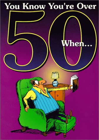 Stock image for You Know You're Over 50 When for sale by Hippo Books