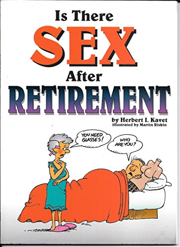 Beispielbild fr Is There Sex After Retirement? zum Verkauf von ThriftBooks-Dallas