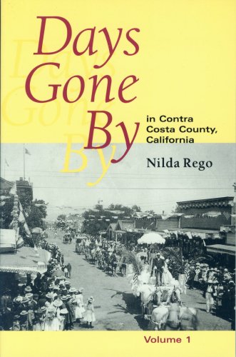 Imagen de archivo de Days Gone By in Contra Costa County, Vol. 1 a la venta por Books From California