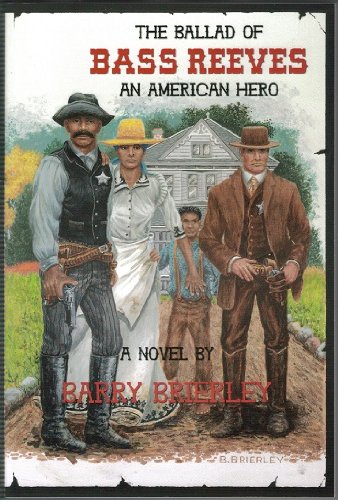 Stock image for The Ballad Of Bass Reeves, An American Hero for sale by Star 'N Space Books