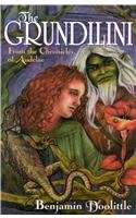 Stock image for The Grundilini: From the Chronicles of Audelae for sale by Half Price Books Inc.