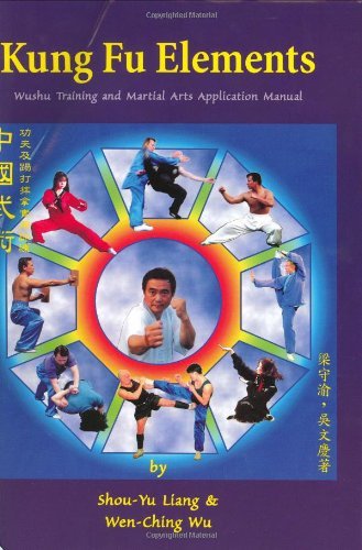 9781889659176: Kung Fu Elements: Wushu Training and Martial Arts Application Manual