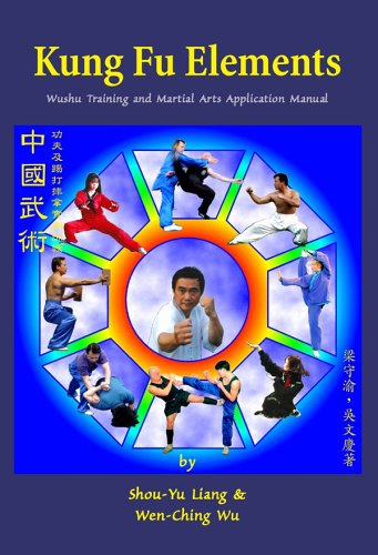 Imagen de archivo de Kung Fu Elements: Wushu Training and Martial Arts Application Manual a la venta por Jeff Stark