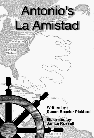 Antonio's La Amistad (9781889664088) by Russell, Janice; Pickford, Susan B