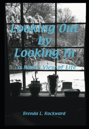Stock image for Looking Out by Looking In.a Poet's View of Life for sale by Revaluation Books