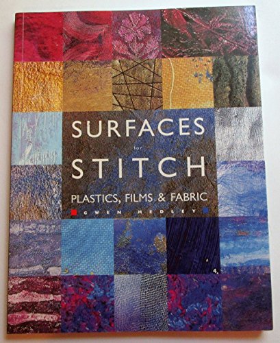 Stock image for Surfaces for Stitch: Plastics, Films & Fabric for sale by Half Price Books Inc.