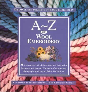 9781889682310: A-Z of Wool Embroidery