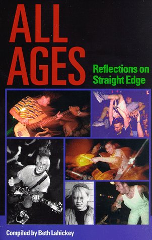 Stock image for All Ages: Reflections on Straight Edge for sale by Ergodebooks