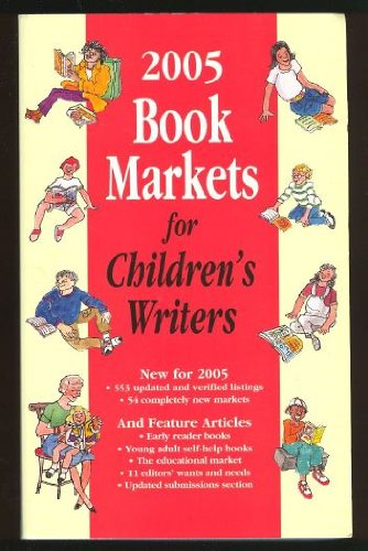 Stock image for 2005 Book Markets for Children's Writers for sale by Colorado's Used Book Store