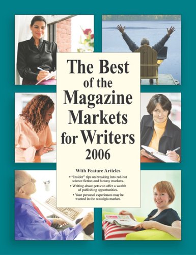 Beispielbild fr The Best of the Magazine Markets for Writers 2006 zum Verkauf von HPB-Red
