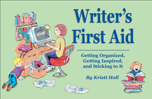Imagen de archivo de Writer's First Aid : Getting Organized, Getting Inspired, and Sticking to It a la venta por Better World Books: West