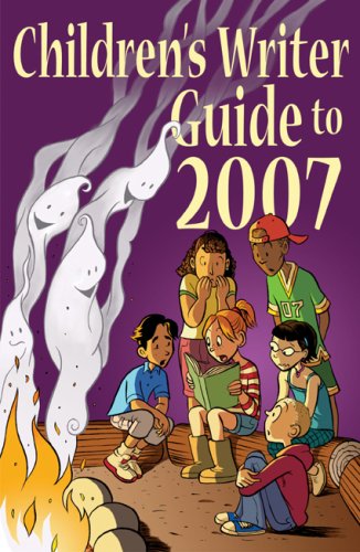 Children's Writer Guide to 2007 (Children's Writer Guides) (9781889715346) by Tierney, Susan M.