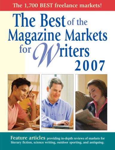 Beispielbild fr The Best of the Magazine Markets for Writers 2007 zum Verkauf von Goodwill of Colorado