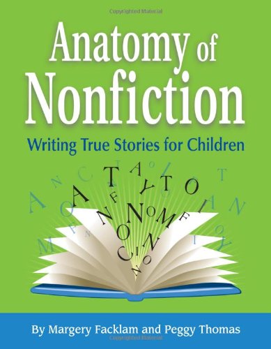 Stock image for Anatomy of Nonfiction: Writing True Stories for Children for sale by Goodwill of Colorado