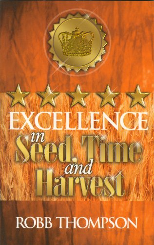 Imagen de archivo de Excellence in Seed, Time, and Harvest a la venta por Bookmans