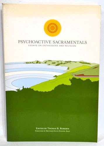 Stock image for Psychoactive Sacramentals: Essays on Entheogens and Religion (The CSP Entheogen Project Series, 3) for sale by The Book Spot