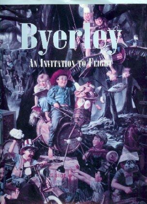 9781889741055: Byerley An Invitation to Flight- The Oil Paintings of Bob Byerley [Hardcover] by