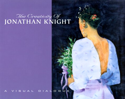 Stock image for The Creativity of Jonathan Knight: A Visual Dialogue for sale by Muse Book Shop