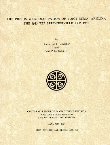 Stock image for The Prehistoric Occupation of Voight Mesa, Arizona: The 1983 TEP Springerville Project (ASM Archaeological Series) for sale by Midtown Scholar Bookstore