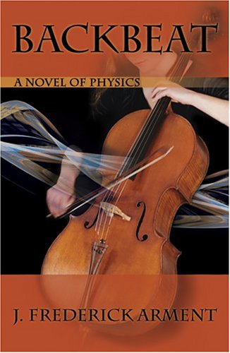 Backbeat: A Novel of Physics