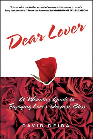 Beispielbild fr Dear Lover: A Woman's Guide to Enjoying Love's Deepest Bliss zum Verkauf von More Than Words