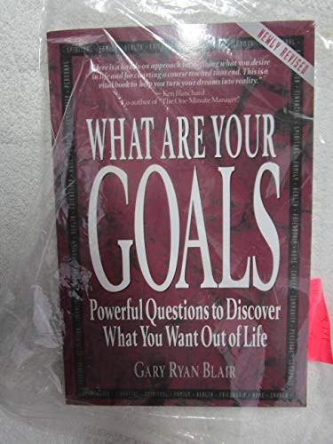 Imagen de archivo de What Are Your Goals: Powerful Questions to Discover What You Want Out of Life a la venta por SecondSale