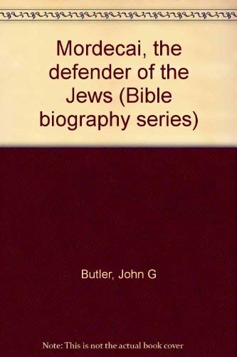 Stock image for Mordecai, the defender of the Jews (Bible biography series) for sale by Sunny Day Books
