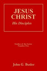 Stock image for Jesus Christ: His Disciples (Studies of the Savior, No. 5) for sale by Goodwill Books