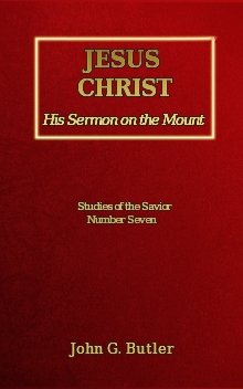 Stock image for Jesus Christ : His Sermon on the Mount (Studies of Savior, 7) for sale by HPB-Red