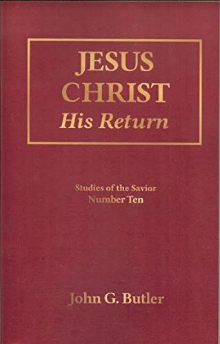 Stock image for Jesus Christ His Return (Number 10, Ten) (Studies of the Savior, Volume 10) for sale by Goodwill Books
