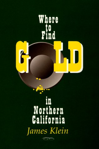 Imagen de archivo de Where to Find Gold in Northern California a la venta por Books Unplugged