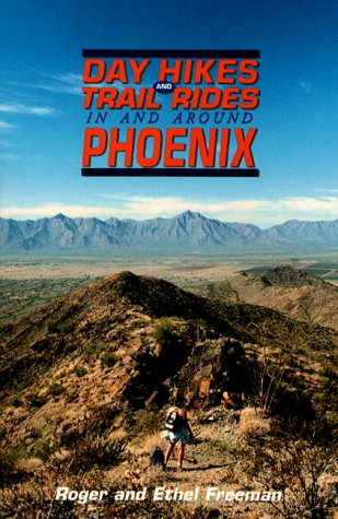 9781889786100: Day Hikes and Trail Rides in and Around Phoenix