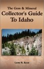 Stock image for The Gem & Mineral Collector's Guide to Idaho for sale by Idaho Youth Ranch Books