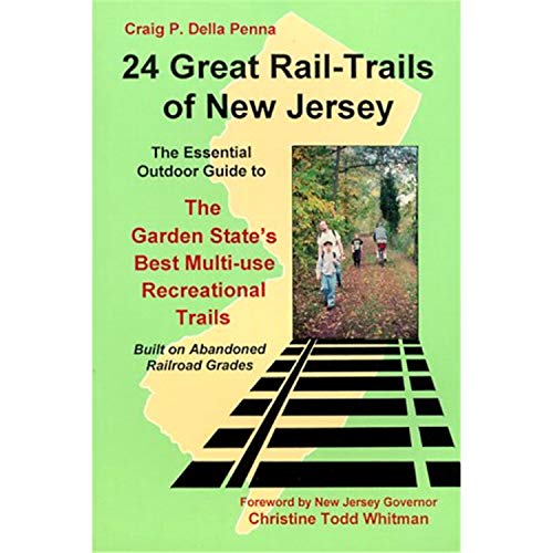 Stock image for 24 Great Rail-Trails of New Jersey : The Essential Outdoor Guide to the Garden State's Best Multi-Use Recreational Trails Built on Abandoned Railroad Grades for sale by Better World Books