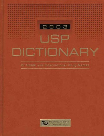 Stock image for USP Dictionary of USAN and International Drug Names, 2003 Edition for sale by HPB-Red