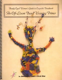 

Beady Eyed Women's Guide to Exquisite Beadwork : An Off-Loom Bead Weaving Primer Jeanette Cook and Vicki Star