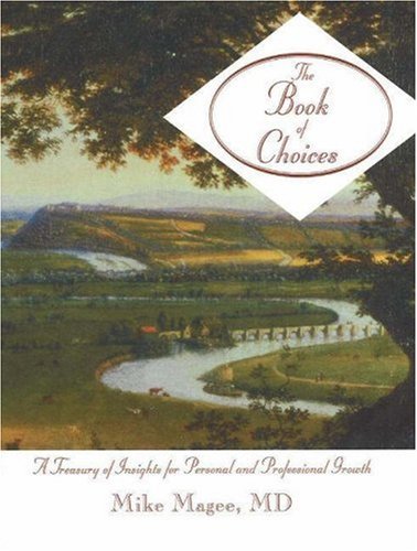 The Book of Choices: A Treasury of Insights for Personal and Professional Growth (9781889793108) by Magee, Mike