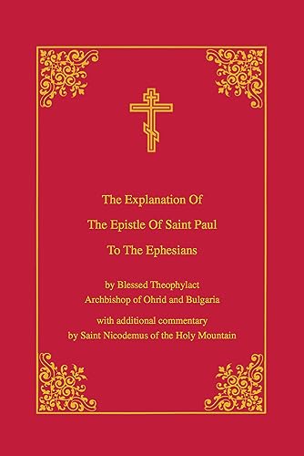 Stock image for Explanation of the Epistle of Saint Paul to the Ephesians for sale by Eighth Day Books, LLC