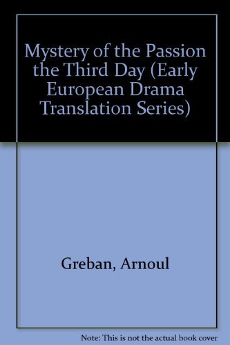 Beispielbild fr Mystery of the Passion the Third Day (Early European Drama Translation Series) zum Verkauf von Wonder Book