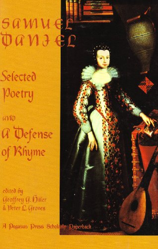 Samuel Daniel: Selected Poetry and a Defense of Rhyme (9781889818047) by Daniel, Samuel