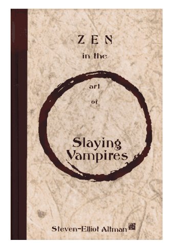 Beispielbild fr Zen in the art of Slaying Vampires zum Verkauf von All-Ways Fiction