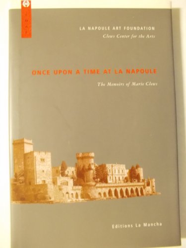 Beispielbild fr Once upon a Time at LA Napoule: The Memoirs of Marie Clews zum Verkauf von medimops