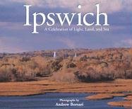 Ipswich, A Celebration of Light, Land, and Sea [SIGNED]