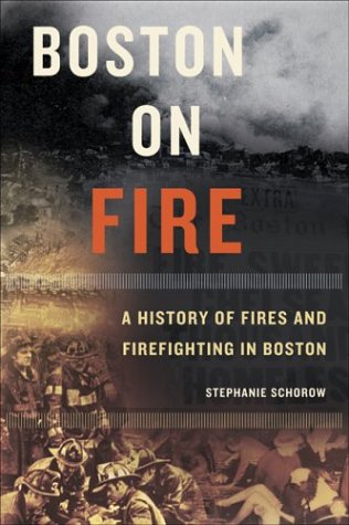 Stock image for Boston on Fire: A History of Fires and Firefighting in Boston for sale by Read&Dream