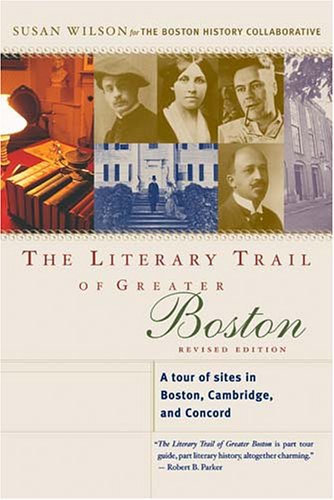 9781889833675: The Literary Trail of Greater Boston: A Tour of Sites in Boston, Cambridge, and Concord, Revised Edition