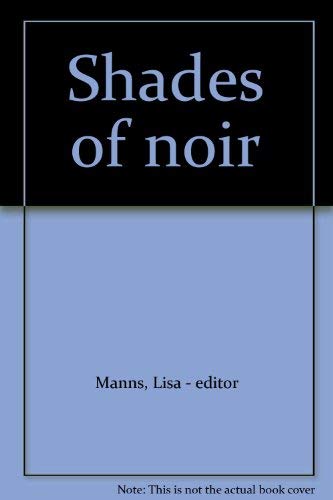 Stock image for Shades of Noir for sale by Wagon Tongue Books