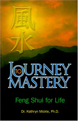 Imagen de archivo de Journey to Mastery : Feng Shui for Life a la venta por SecondSale