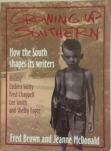 Stock image for Growing up Southern : How the South Shapes Its Writers for sale by Better World Books